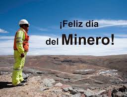 ¡Feliz Día Del Minero Peruano!